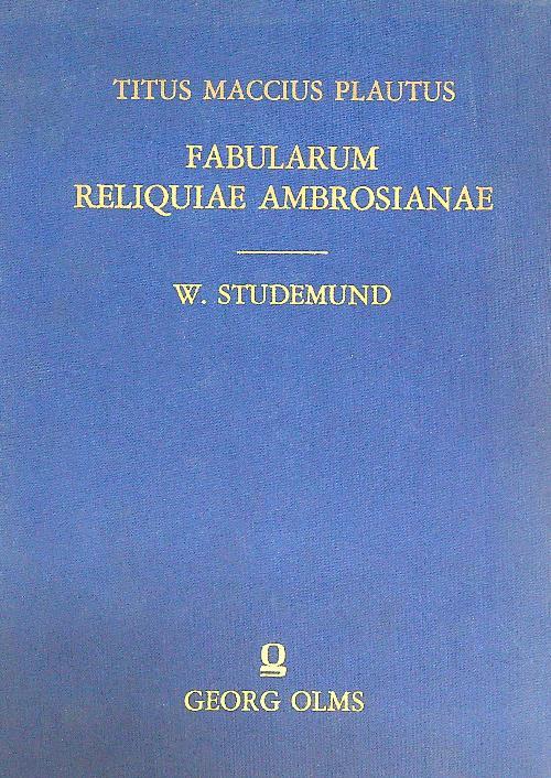 Fabularum Reliquiae Ambrosianae. W. Studemund - Titus Plautus - copertina
