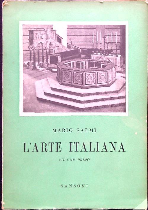 L' arte italiana. Volume 1 - Mario Salmi - copertina