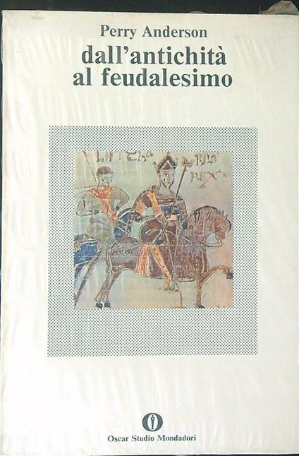 Dall'antichità al feudalesimo - Perry Anderson - copertina