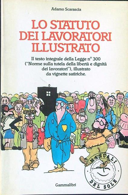 Lo  statuto dei lavoratori illustrato - Adamo Scarascia - copertina