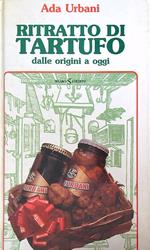 Ritratto di Tartufo dalle Origini a Oggi 