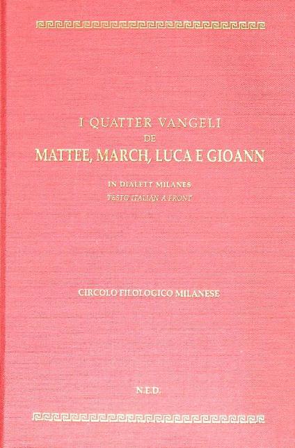 I quatter Vangeli de Mattee, March, Luca e Gioann. In dialett milanes - copertina