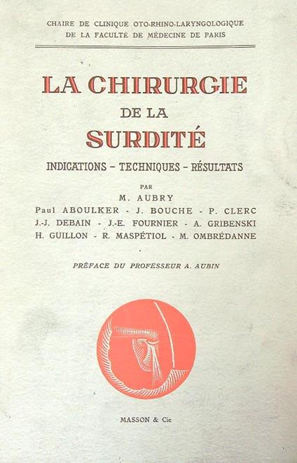 La chirurgie de la surditè - M. Aubry - copertina