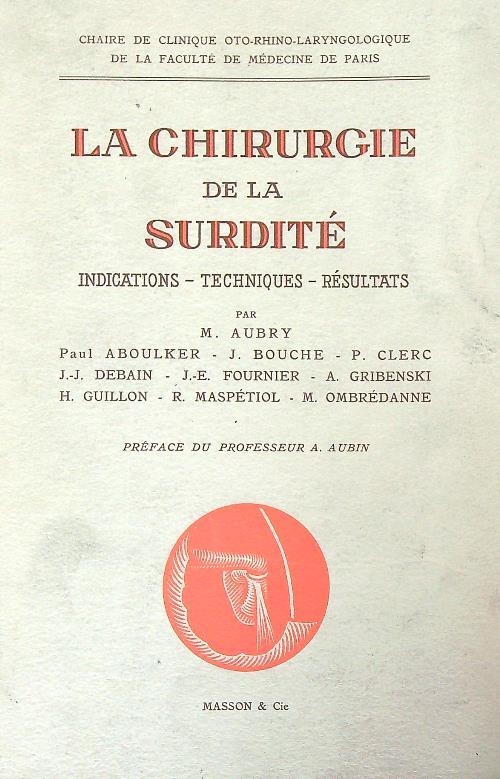 La chirurgie de la surditè - M. Aubry - copertina