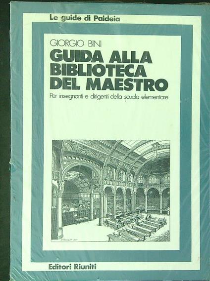 Guida alla biblioteca del maestro - Giorgio Bini - copertina
