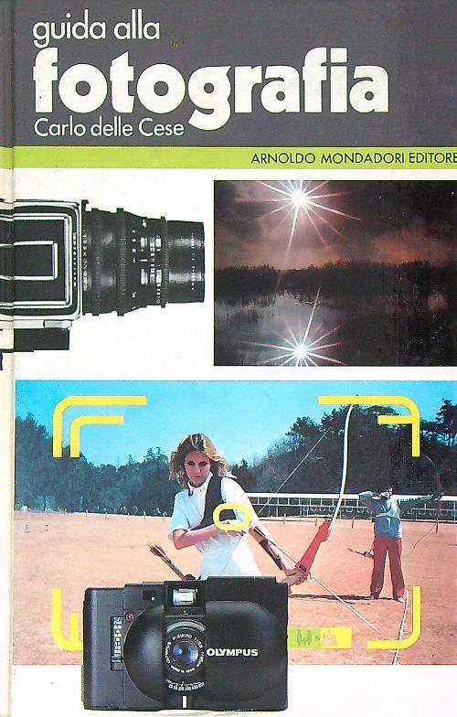 Guida alla fotografia - Carlo Delle Cese - copertina