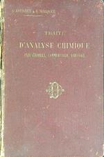 Traité d'analyse chimique, industrielle, commerciale, agricole