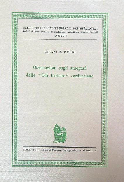 Osservazioni sugli autografi delle Odi barbare carducciane - Gianni Papini - copertina