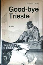 Good-bye Trieste