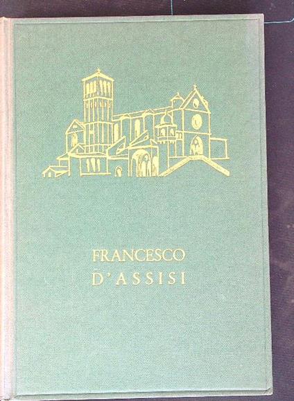 francesco d'Assisi - Leonardo von matt,Walter Hauser - copertina