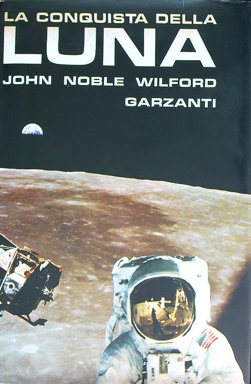 La conquista della luna - John Noble Wilford - copertina