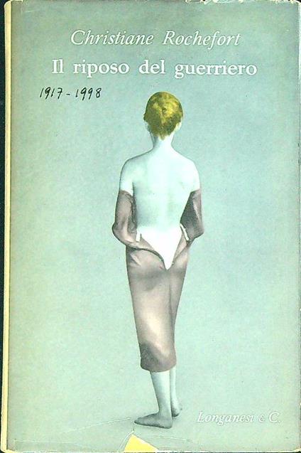 Il riposo del guerriero - Christiane Rochefort - copertina