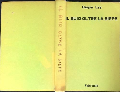 Il buio oltre la siepe - Harper Lee - copertina