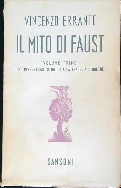 Il mito di Faust volume primo - Vincenzo Errante - copertina