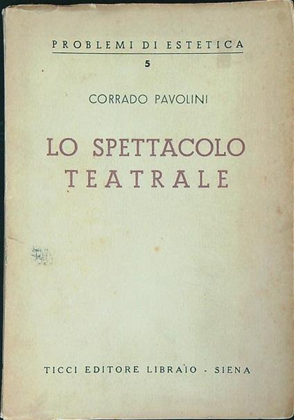 Lo spettacolo teatrale  - Corrado Pavolini - copertina