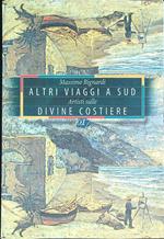 Altri viaggi a sud. Artisti sulle divine costiere 