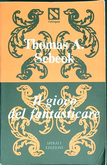 Il gioco del fantasticare - Thomas Sebeok - copertina