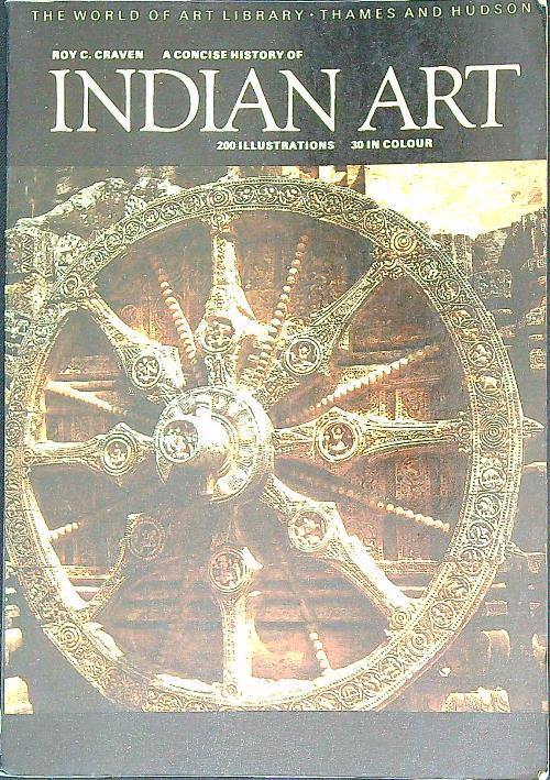A Concise History of Indian Art - Roy Craven - copertina