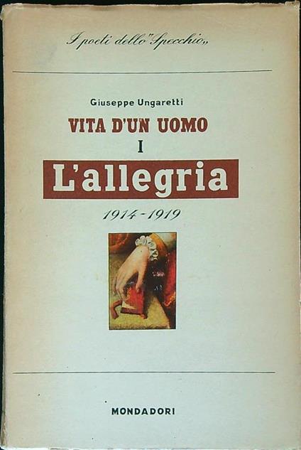 Vita d'un uomo 1. L'allegria 1914-1919 - Giuseppe Ungaretti - copertina