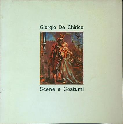Scene e costumi - Giorgio De Chirico - copertina