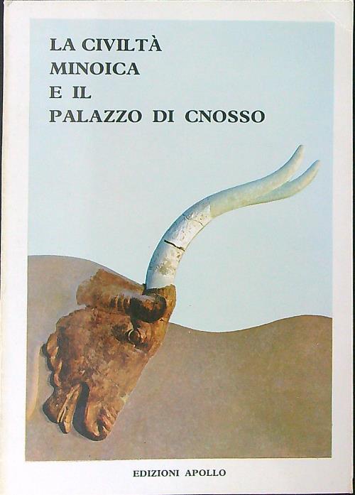 Civiltà Minoica e il palazzo di Cnosso - Sonia Di Neuhoff - copertina