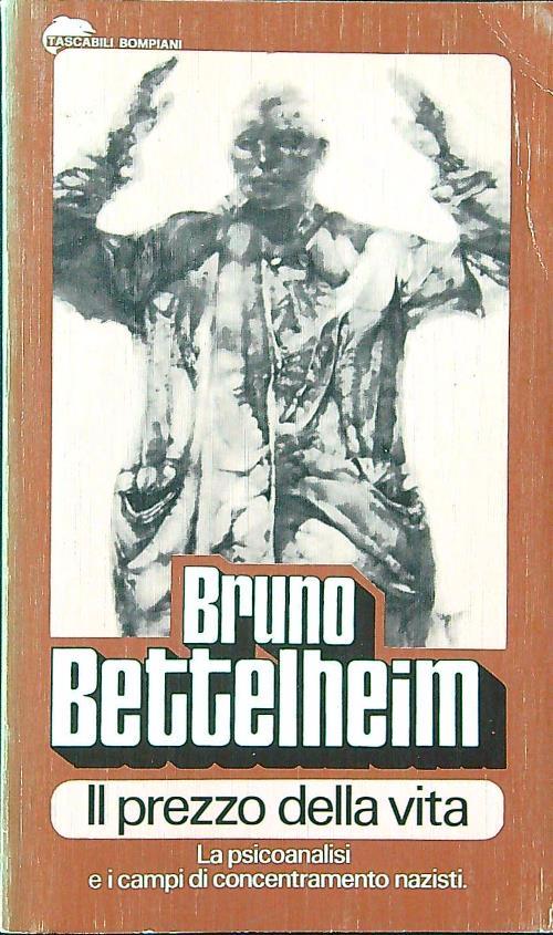 Il prezzo della vita  - Bruno Bettelheim - copertina