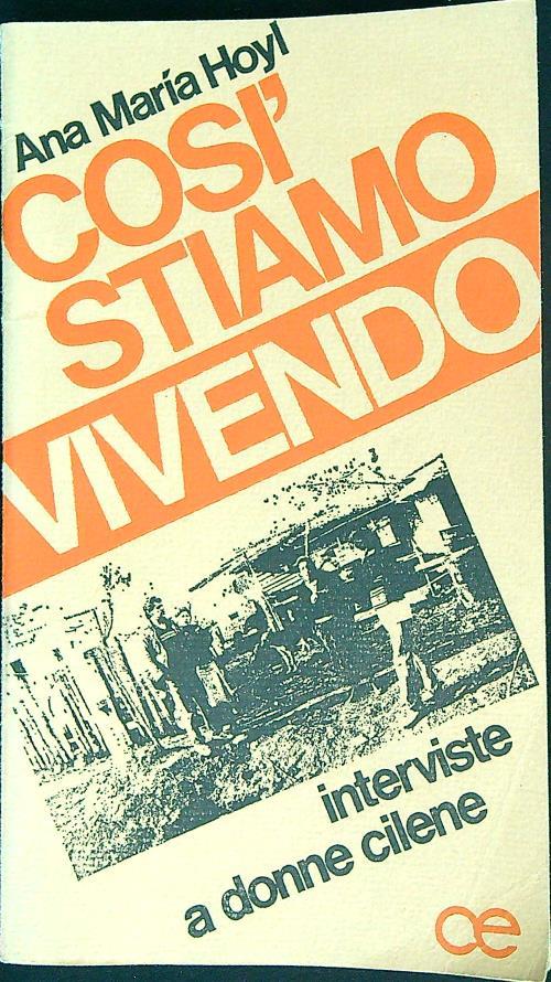 Cosi stiamo vivendo. Interviste a donne cilene  - Ana Hoyl - copertina