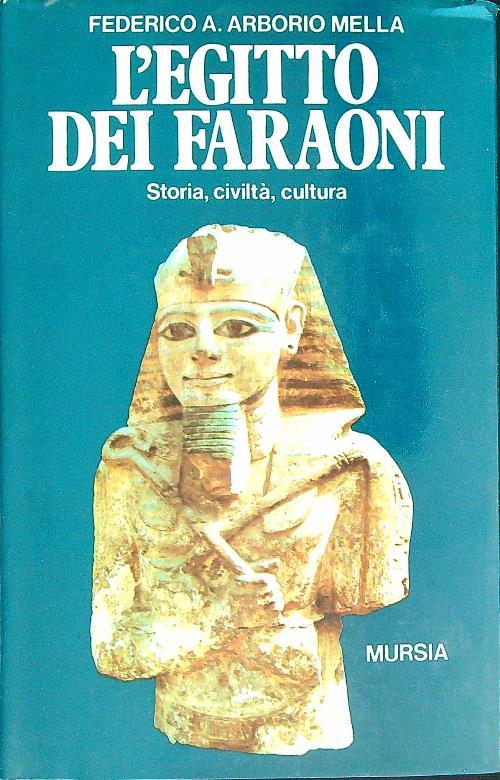 l' Egitto dei faraoni  - Federico A. Arborio Mella - copertina