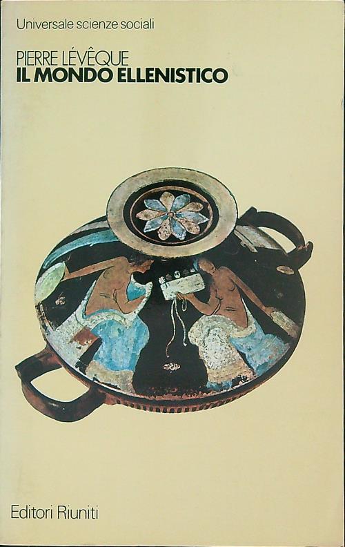 Il mondo ellenistico - Pierre Léveque - copertina