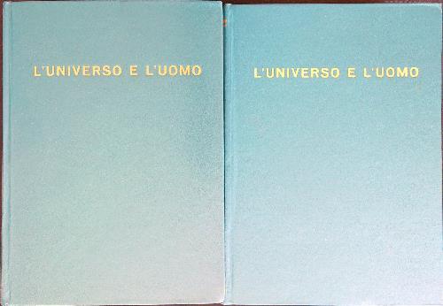 L' universo e l'uomo. 2vv - copertina