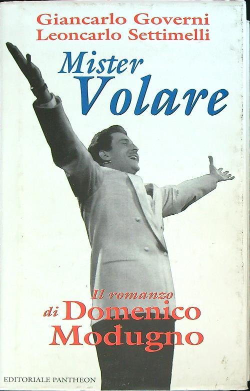 Mister volare - Giancarlo Governi,Leoncarlo Settimelli - copertina