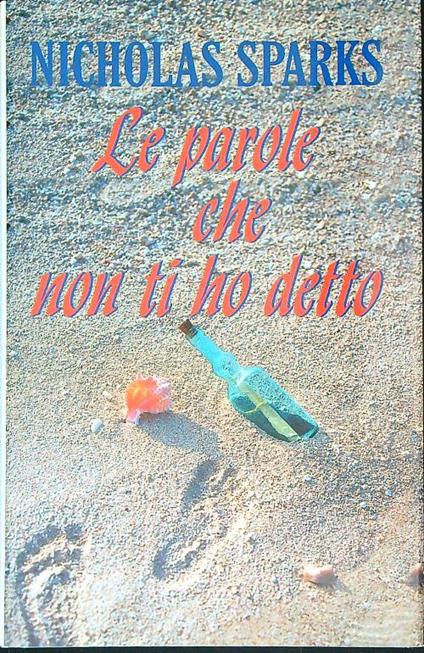 Le parole che non ti ho detto - Nicholas Sparks - copertina