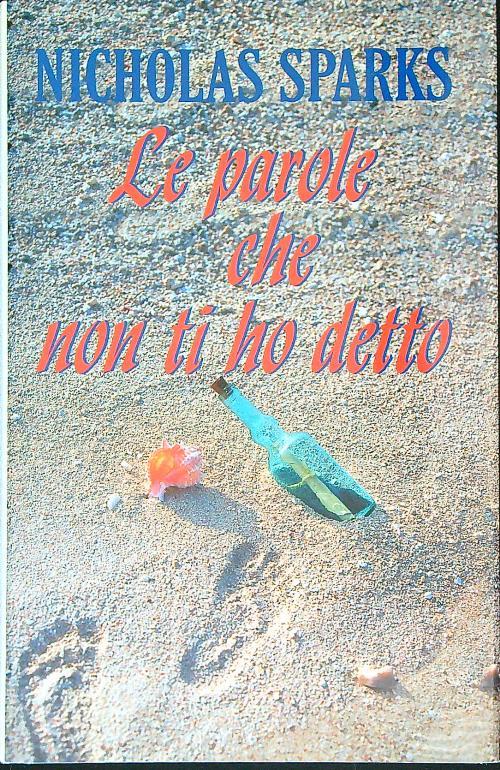 Le parole che non ti ho detto - Nicholas Sparks - copertina