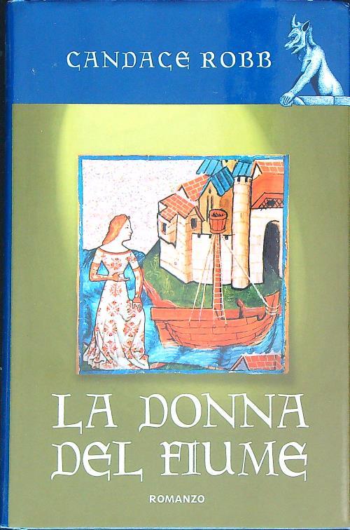 La donna del fiume  - Candace Robb - copertina