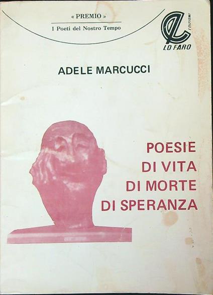 Poesie di vita di morte di speranza - Adele Marcucci - copertina