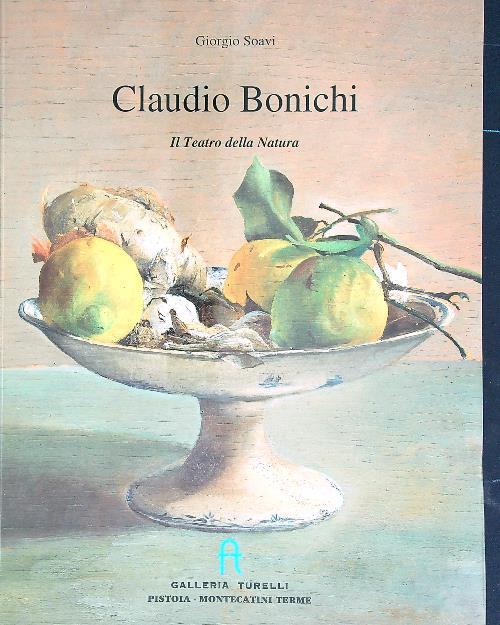 Claudio Bonichi. Il teatro della natura  - Giorgio Soavi - copertina