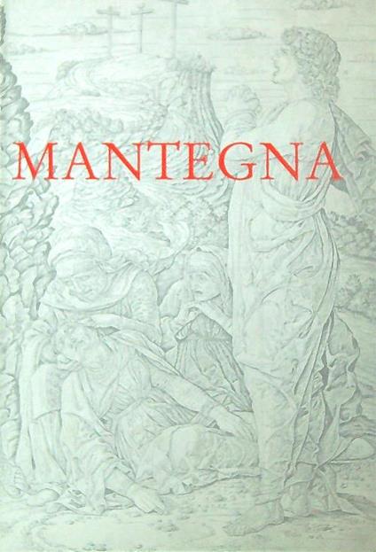 Andrea Mantegna, Isola di Carturo 1431 - Mantova 1506 - copertina