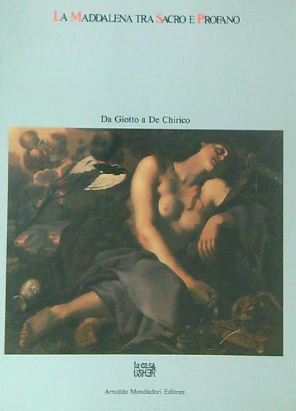 La Maddalena tra sacro e profano. Da Giotto a De Chirico - copertina