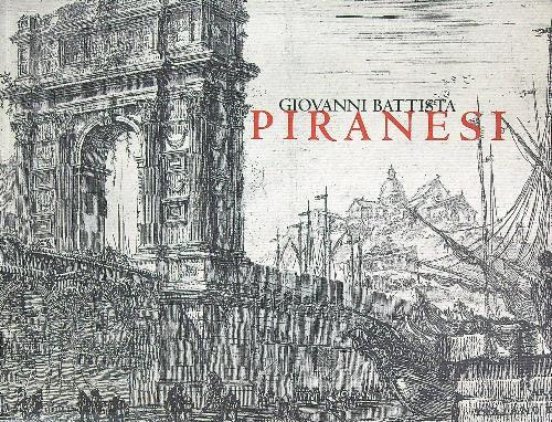 Giovanni Battista Piranesi: Stampe del Gabinetto delle stampe - copertina