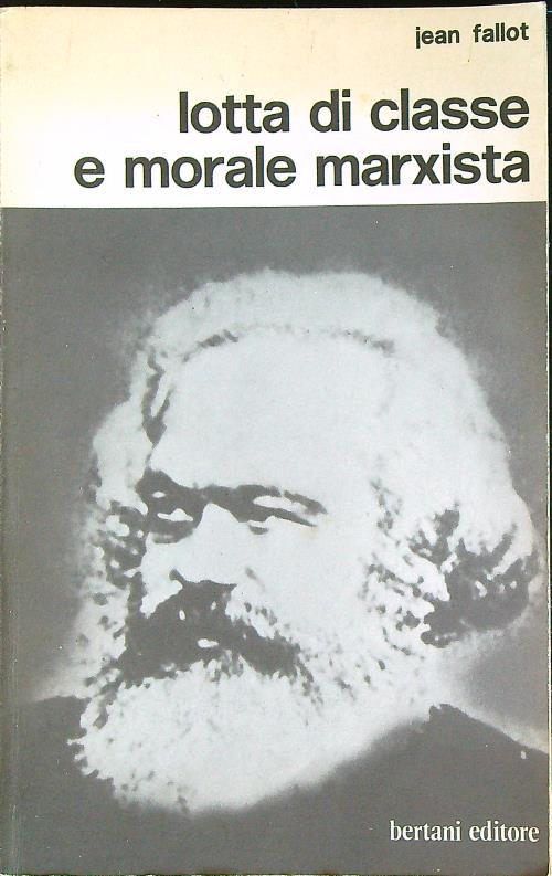 Lotta di classe e morale marxista   - Jean Fallot - copertina