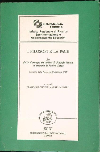 I filosofi e la pace. Atti del v Convegno tra studiosi di Filosofia Morale - Flavio Baroncelli,Mirella Pasini - copertina
