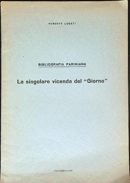 bibliografia pariniana la singolare vicenda del giorno - Venosto Lucati - copertina