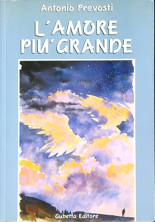 L' Amore più grande   - Antonio Prevosti - copertina