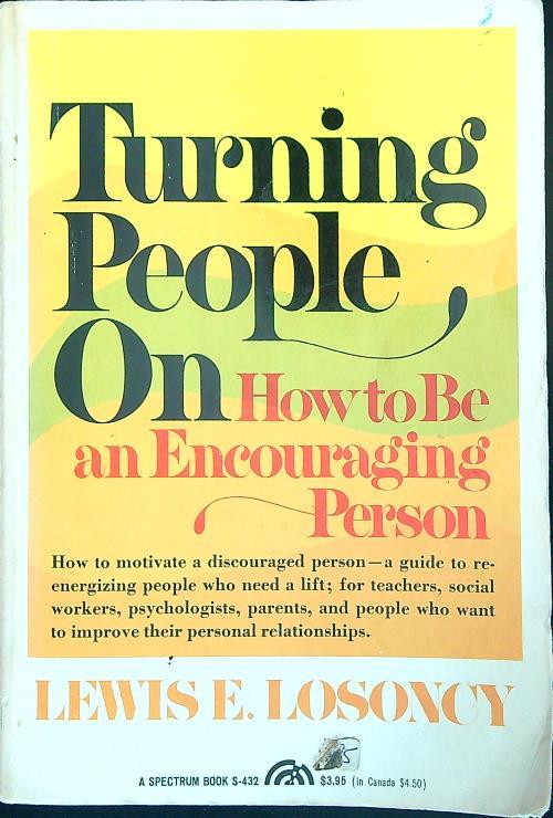 Turning People on: How to Be an Encouraging Person - Lewis Losoncy - copertina