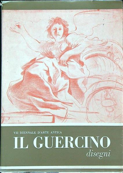 Il Guercino Disegni Giovanni Francesco Barbieri 1591 - 1666 - Denis Mahon - copertina