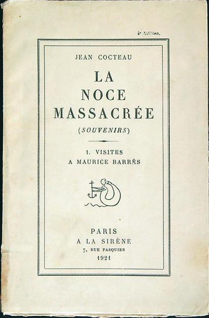 La noce massacree (souvenirs)  1. Visites à Maurice Barres - Jean Cocteau - copertina