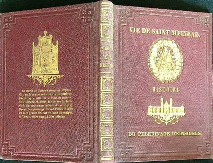 Vie de Saint Meinrad - Histoire du pélerinage d'Einsiedeln : La Sainte Chapelle - Favrot,Ganeval - copertina