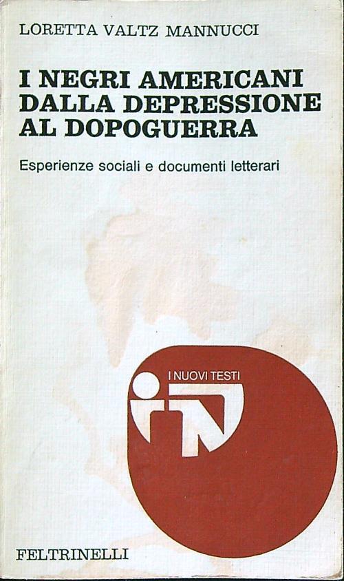 I negri americani dalla depressione al dopoguerra  - Loretta Valtz Mannucci - copertina