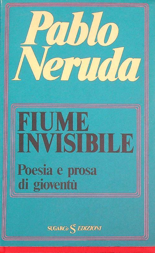 Fiume invisibile   - Pablo Neruda - copertina