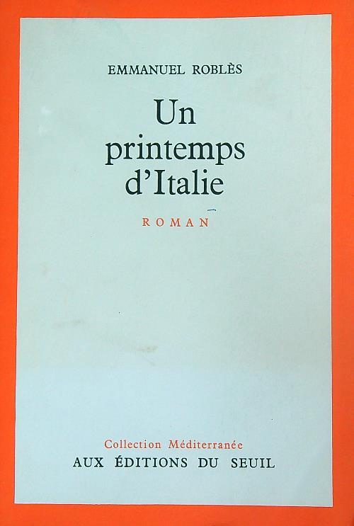 Un printemps d'Italie  - Emmanuel Robles - copertina